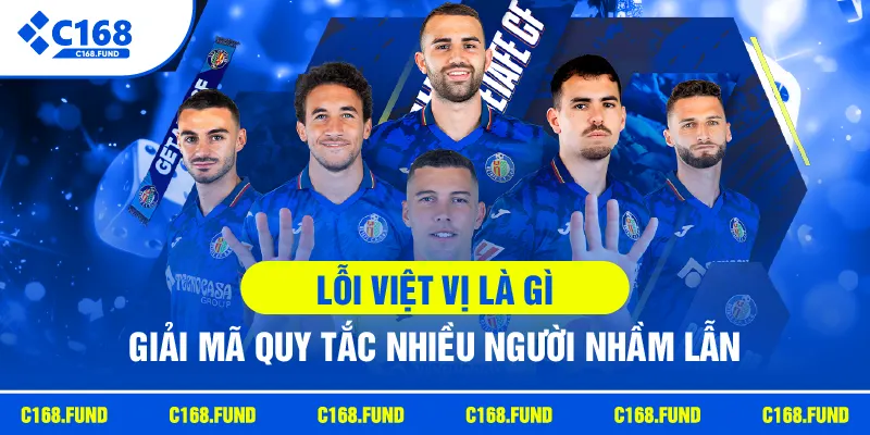 Lỗi Việt Vị Là Gì - Giải Mã Quy Tắc Nhiều Người Nhầm Lẫn